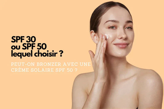 Est-ce que la crème solaire SPF 50 protège plus que la SPF 30 ?