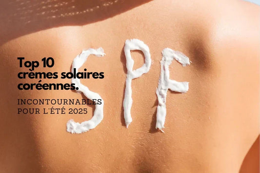 Top 10 des crèmes solaires coréennes incontournables pour cet été - Kbeauty Korean Skinorea shop Europe fast delivery - skincare coréenne Skinorea shop France Paris livraison rapide